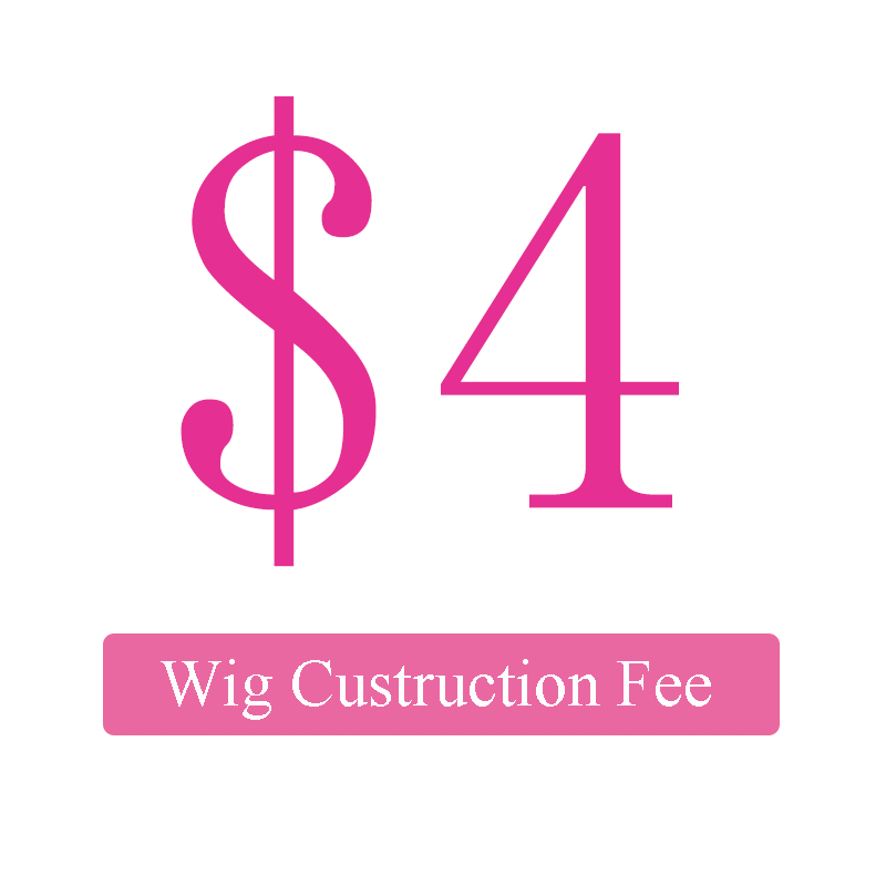 Custruction Fee For A Piece of Wig